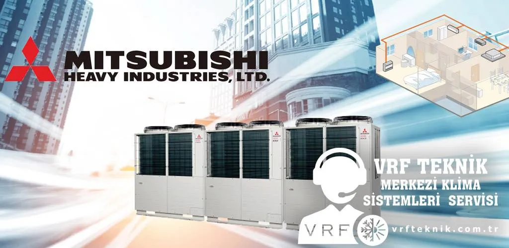  Mitsubishi Heavy VRF Klima Sistemleri
