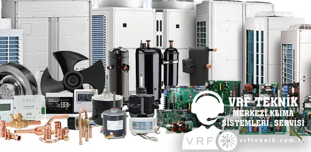  VRF Merkezi Sistem Klima Yedek Parça 